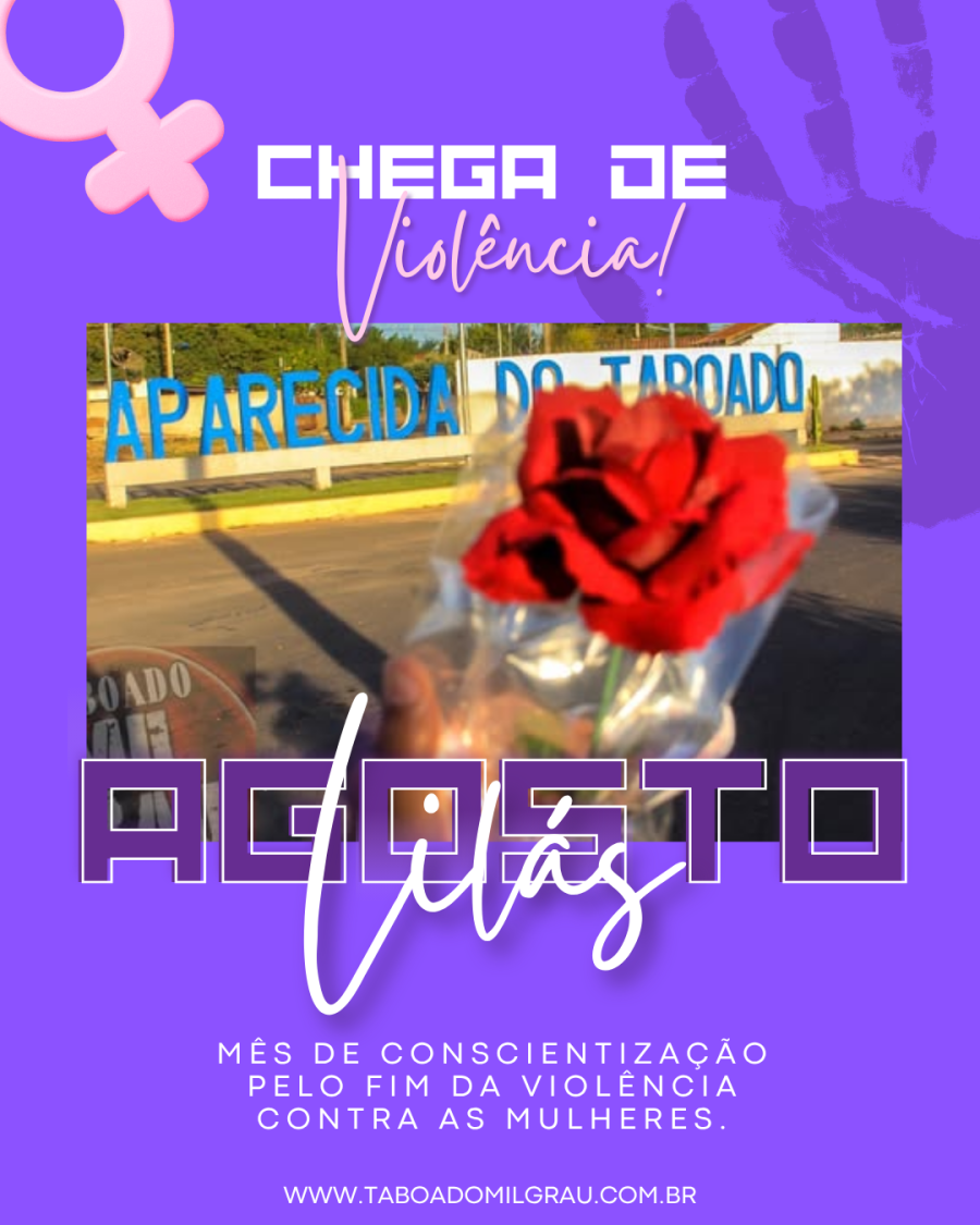 AGOSTO LILÁS - MÊS DE CONSCIENTIZAÇÃO PELO FIM DA VIOLÊNCIA CONTRA A MULHER